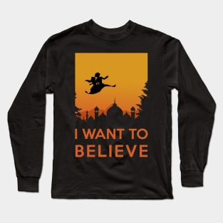 I want to believe - Aladdin flying carpet in the Orient Long Sleeve T-Shirt